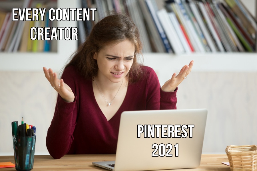 woman frustrated and confused looking at laptop with text overlay every content creator and Pinterest 2021 to signify frustration with the algorithm changes