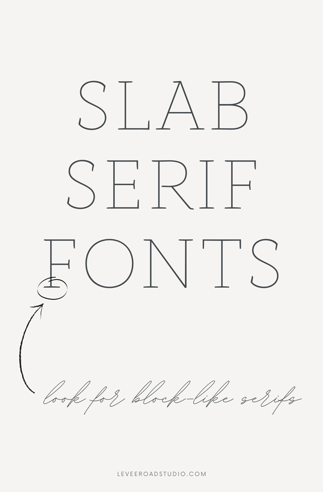 Text overlay that says: "Slab Serif Fonts" with an arrow pointing to the bottom of the letter F with text that states "look for these block-like serifs" with a gray background showing how to identify a slab serif font.